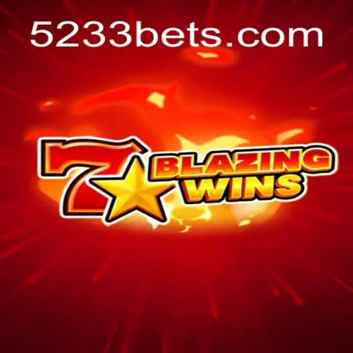 BlazingWins: The Ultimate Slot Experience with 5233bet.com